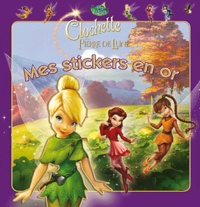  Disney - Clochette et la pierre de lune - Mes stickers en or.