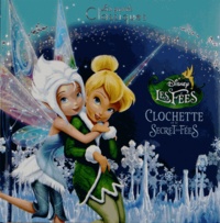  Disney et Catherine Kalengula - Clochette et le secret des fées.