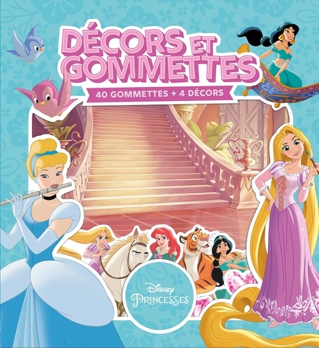 Décors et gommettes Disney princesses - 40... de Disney - Livre - Decitre