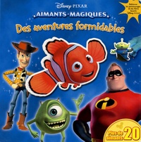  Disney et  Pixar - Des aventures formidables - Aimants magiques.