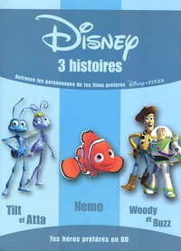 Disney 3 histoires : 1001 Pattes ; Le Monde de Nemo ; Toy Story 2