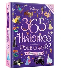 DISNEY PRINCESSES - 365 Histoires pour le soir - Princesses et Fées