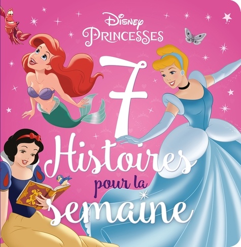  Disney - Disney Princesses - 7 histoires pour la semaine.