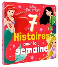  Disney - Disney Princesses - 7 Histoires pour la semaine.