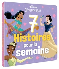  Disney - Disney Princesses - 7 Histoires pour la semaine. Volume 2.