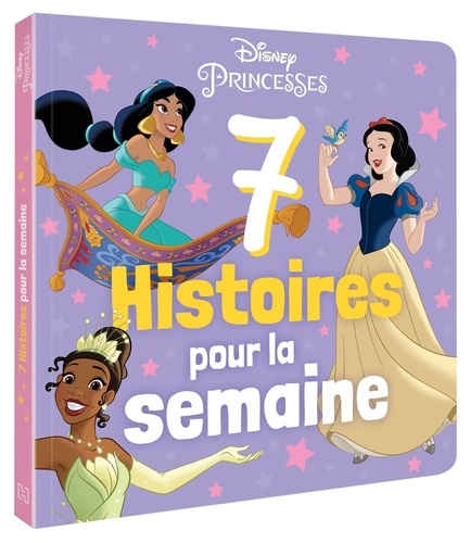 Disney Princesses. 7 Histoires pour la semaine. Volume 2
