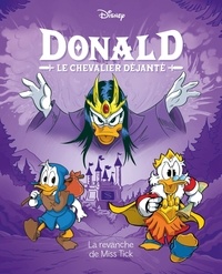  Disney - Donald Le chevalier déjanté Tome 5 : La revanche de Miss Tick.