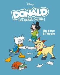 Disney et Francesco Artibani - Donald - Les années collèges ! Tome 7 : Un bouc à l'école.