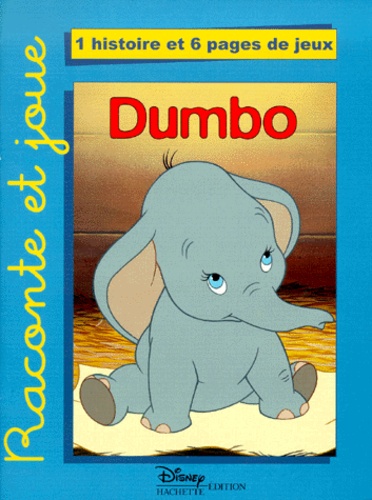  Disney - Dumbo. 1 Histoire Et 6 Pages De Jeux.