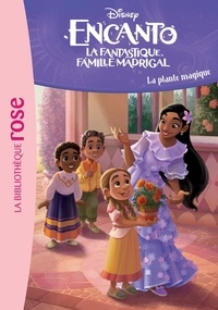  Disney et Susana Illera Martinez - Encanto Tome 4 : La plante magique.