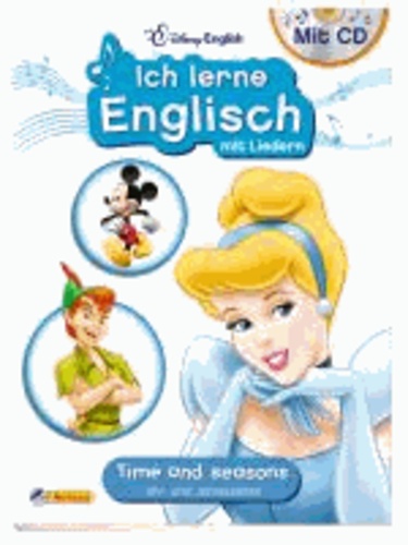 Disney Englisch: Ich lerne Englisch mit Liedern. Time and seasons (mit Audio-CD) - Uhr- und Jahreszeiten.