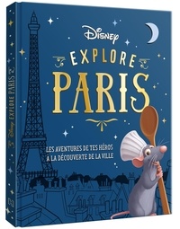  Disney - Explore Paris - Les aventures de tes héros à la découverte de Paris.