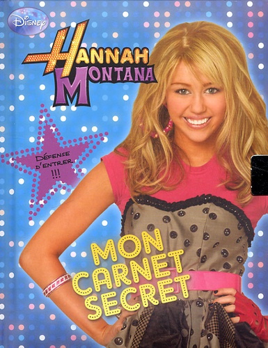  Disney - Hannah Montana - Mon carnet secret.