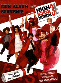  Disney - High School Musical 3 - Mon album souvenir.