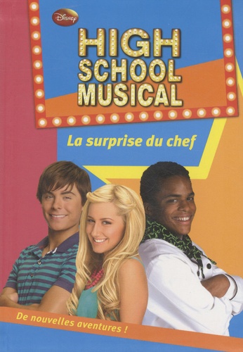  Disney et N-B Grace - High School Musical Tome 10 : La surprise du chef.