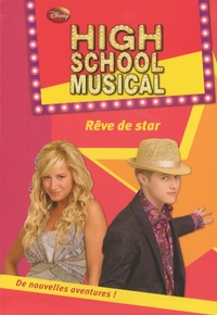  Disney - High School Musical Tome 11 : Rêve de star.