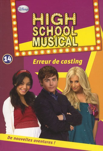  Disney et Sarah Nathan - High School Musical Tome 14 : Erreur de casting.