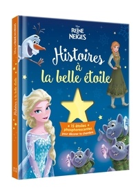 Histoires à la belle étoile La Reine des neiges - Avec 15 étoiles phosphorescentes pour décorer ta chambre.pdf