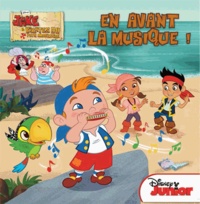  Disney - Jake et les pirates du pays imaginaire  : En avant la musique !.