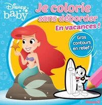 Je colorie sans déborder En vacances !