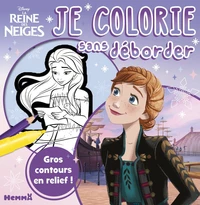 Je colorie sans déborder La Reine des Neiges