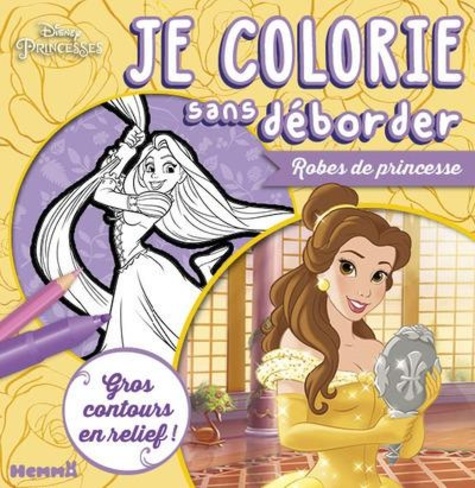  Disney - Je colorie sans déborder - Robes de princesse.