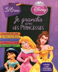  Disney - Je grandis avec les princesses - 4/5 ans.