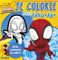 Je colorie sans déborder Marvel Spidey et ses amis extraordinaires