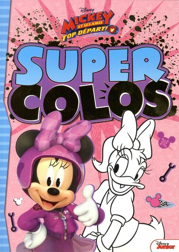  Disney Junior - Super colos Mickey et ses amis Top départ ! Minnie et Daisy.