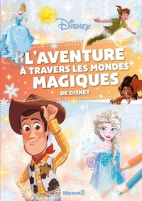 L'aventure à travers les mondes magiques de Disney