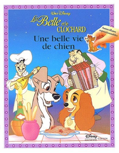  Disney - La Belle Et Le Clochard. Une Belle Vie De Chien.