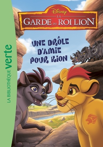 La garde du Roi Lion Tome 3 Une drôle d'amie pour Kion