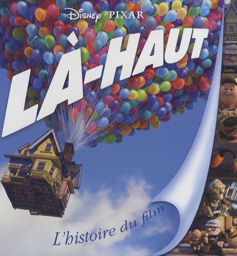  Disney - Là-haut - L'histoire du film.