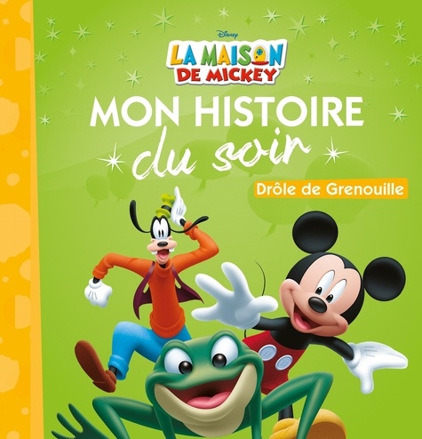 La maison de Mickey. Drôle de Grenouille