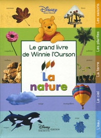  Disney - La nature - Le grand livre de Winnie l'Ourson.