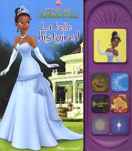 La princesse et la grenouille : La belle histoire... de Disney - Album -  Livre - Decitre
