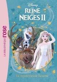  Disney et Suzanne Francis - La Reine des Neiges II Tome 11 : La mystérieuse licorne.