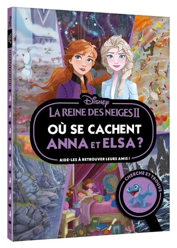 La Reine des neiges II. Où se cachent Anna et Elsa ?
