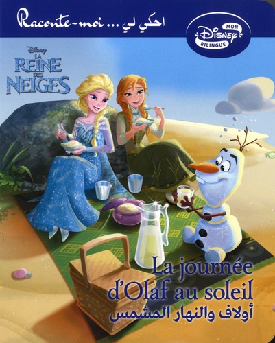  Disney - La Reine des Neiges : la journée d'Olaf au soleil.