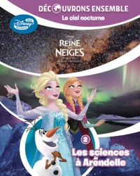  Disney - La reine des neiges : le ciel nocturne - Tome 2, Les Ciences à Arandelle.