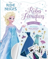 Ebook pour télécharger La Reine des neiges - Robes féériques  - Elsa et Anna. 300 stickers pour habiller tes personnages