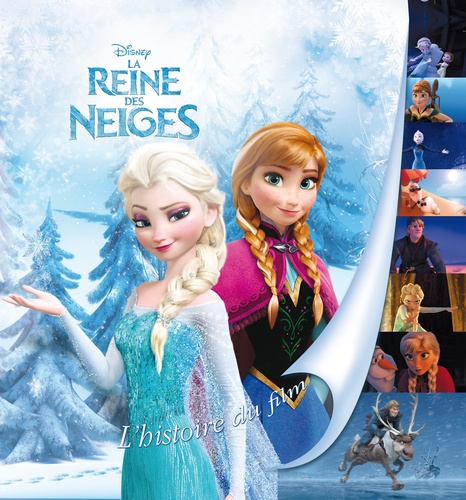 Disney - La Reine des neiges - L'histoire du film.