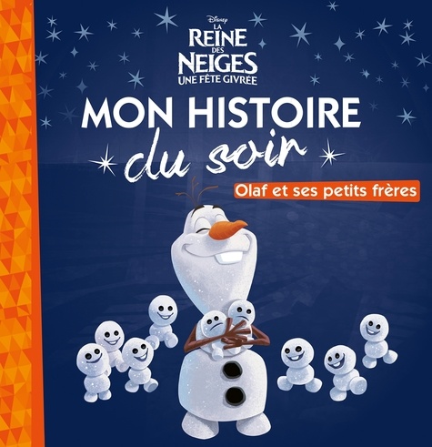  Disney - La Reine des Neiges - Olaf et ses petits frères.