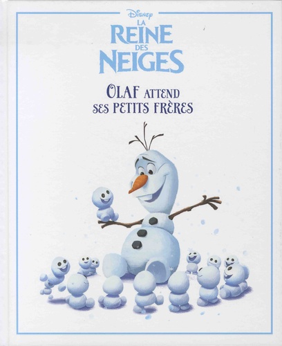 La Reine des Neiges. Olaf attend ses petits frères