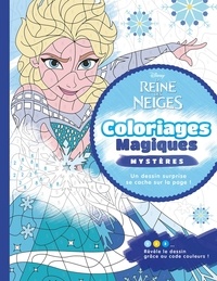  Disney et Eugénie Varone - La Reine des Neiges - Coloriages magiques - Mystères.