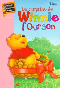  Disney - La surprise de Winnie l'Ourson.