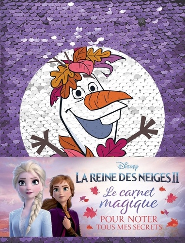  Disney et  Amstramgram - Le carnet magique La Reine des Neiges II, pour noter tous mes secrets - Avec motif à sequins réversible.