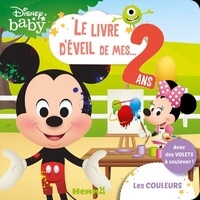  Disney - Le livre d'éveil de mes 2 ans Disney Baby - Les couleurs.