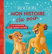  Disney - Le Roi Lion - A la recherche d'une tanière secrète.