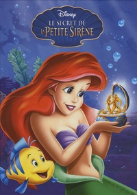  Disney et Natacha Godeau - Le secret de la Petite Sirène.